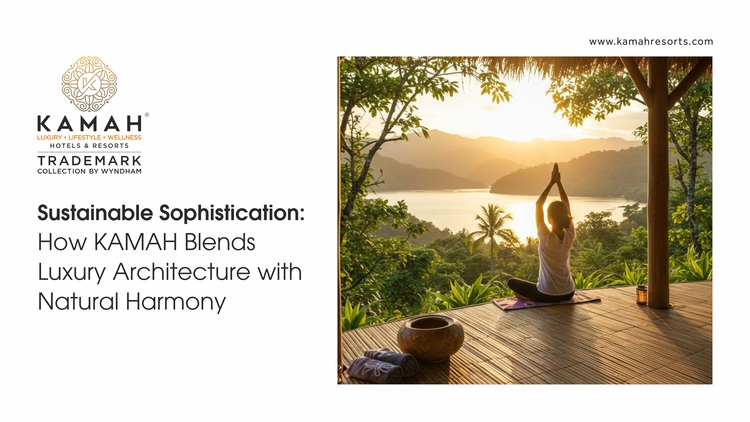 Sustainable Sophistication: How KAMAH Blends Luxury Architecture with Natural Harmony